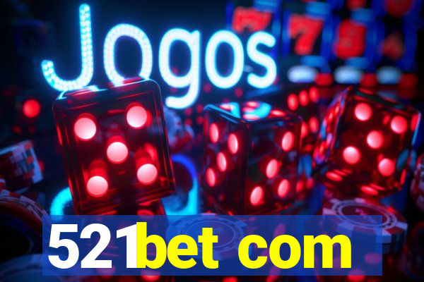 521bet com
